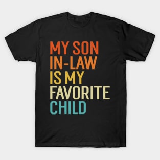 My Son In Law Is My Favorite Child T-Shirt